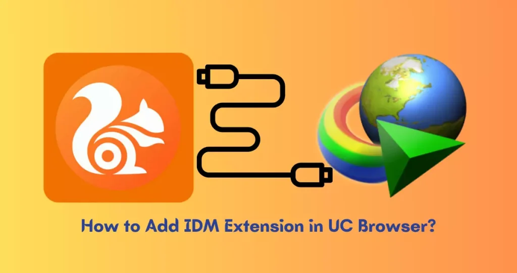 How to Add IDM Extension in UC Browser