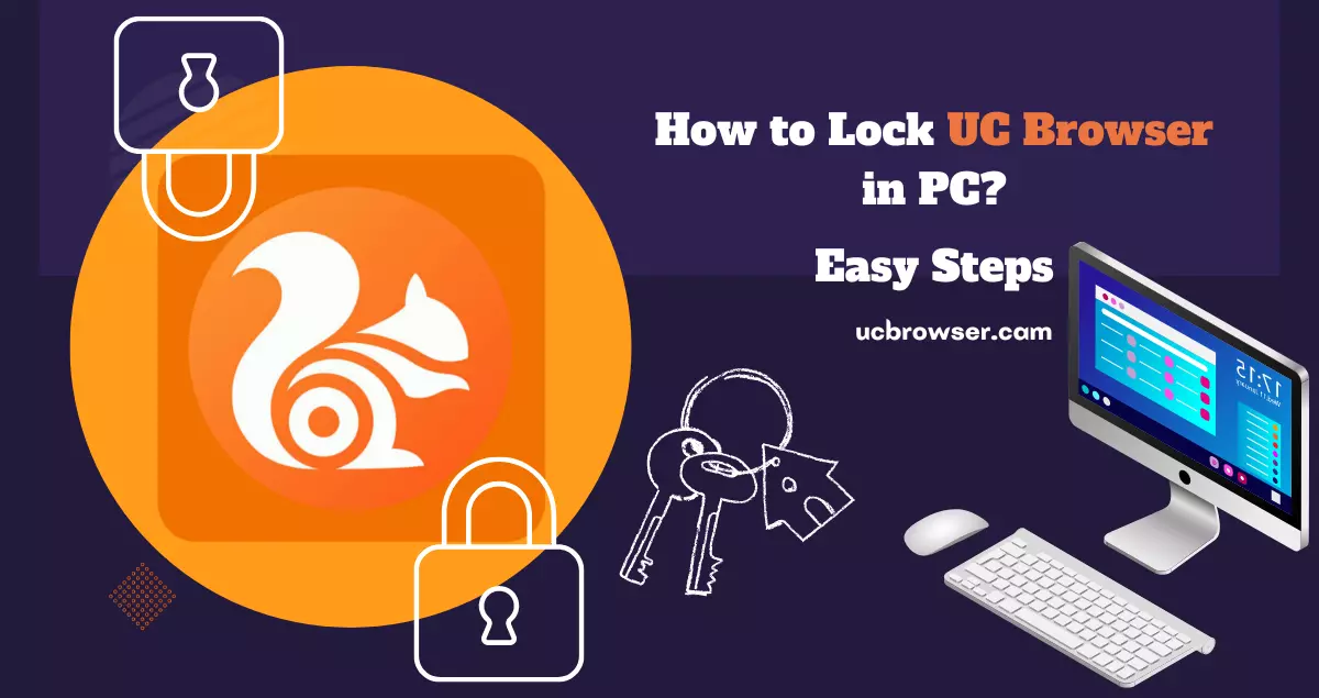 How to Lock UC Browser in PC